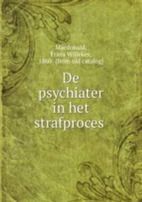 De psychiater in het strafproces