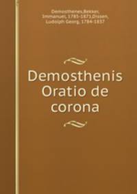 Demosthenis Oratio de corona