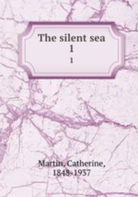 The silent sea. 1
