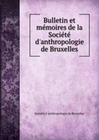 Bulletin et memoires de la Societe d