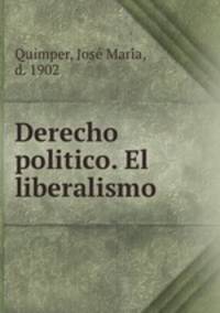 Derecho politico. El liberalismo
