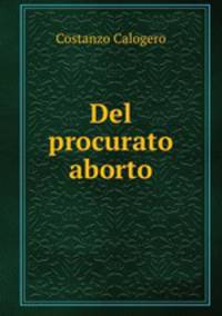Del procurato aborto