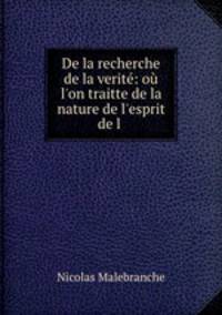 De la recherche de la verite: ou l