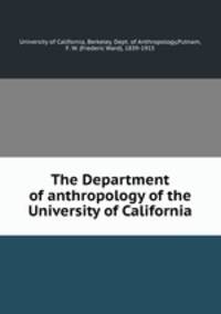The Department of anthropology of the University of California