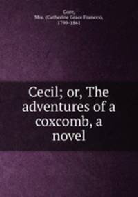 Cecil; or, The adventures of a coxcomb, a novel