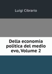 Della economia politica del medio evo, Volume 2