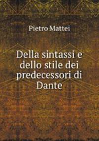 Della sintassi e dello stile dei predecessori di Dante
