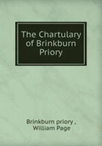 The Chartulary of Brinkburn Priory