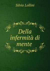 Della infermita di mente .