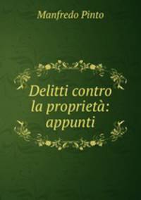 Delitti contro la proprieta: appunti