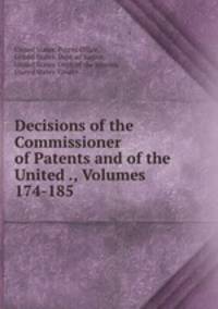 Decisions of the Commissioner of Patents and of the United ., Volumes 174-185