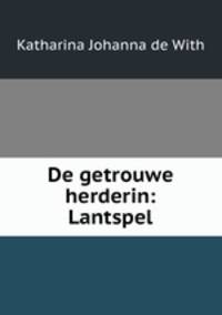 De getrouwe herderin: Lantspel