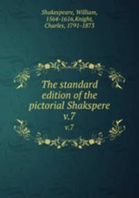 The standard edition of the pictorial Shakspere. v.7