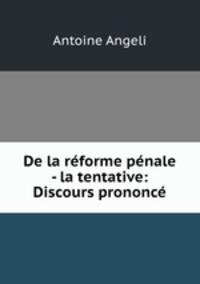 De la reforme penale - la tentative: Discours prononce
