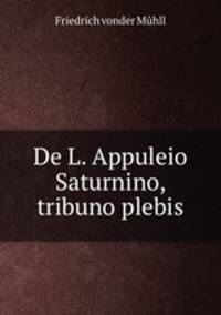 De L. Appuleio Saturnino, tribuno plebis