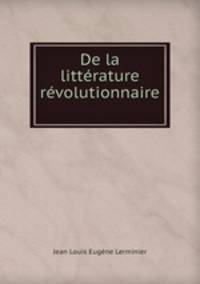 De la litterature revolutionnaire .