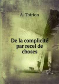 De la complicite par recel de choses