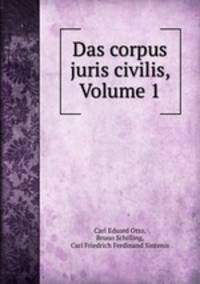 Das corpus juris civilis, Volume 1