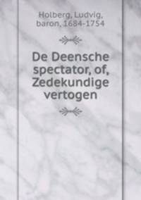 De Deensche spectator, of, Zedekundige vertogen