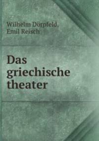 Das griechische theater