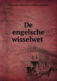 De engelsche wisselwet .
