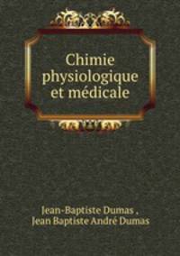 Chimie physiologique et medicale