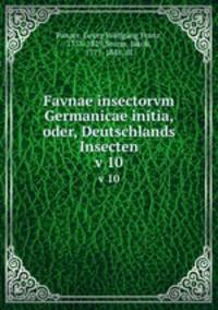 Favnae insectorvm Germanicae initia, oder, Deutschlands Insecten. v 10