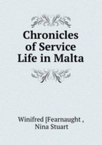 Chronicles of Service Life in Malta