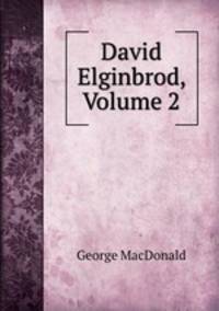 David Elginbrod, Volume 2