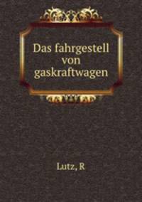 Das fahrgestell von gaskraftwagen