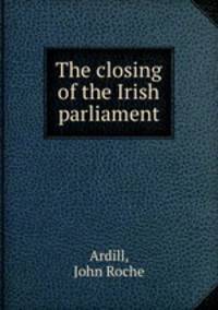 The closing of the Irish parliament