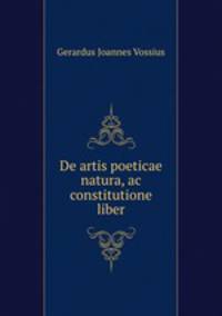 De artis poeticae natura, ac constitutione liber