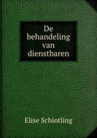 De behandeling van dienstbaren