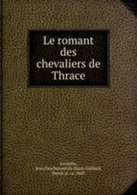 Le romant des chevaliers de Thrace