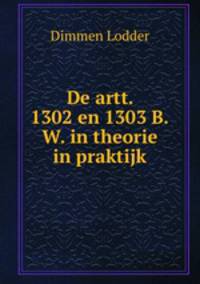De artt. 1302 en 1303 B.W. in theorie in praktijk