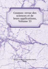 Cosmos: revue des sciences et de leurs applications, Volume 35