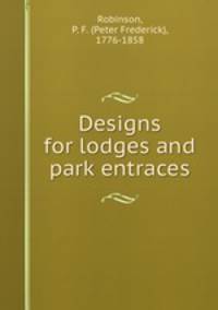 Designs for lodges and park entraces