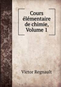 Cours elementaire de chimie, Volume 1