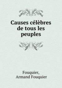 Causes celebres de tous les peuples