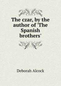 The czar, by the author of 