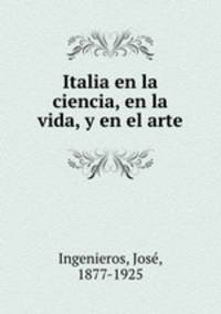 Italia en la ciencia, en la vida, y en el arte