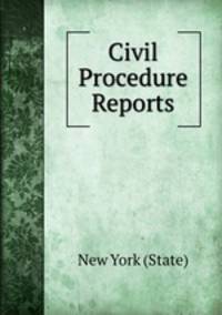 Civil Procedure Reports