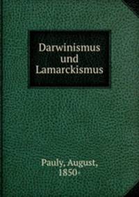 Darwinismus und Lamarckismus