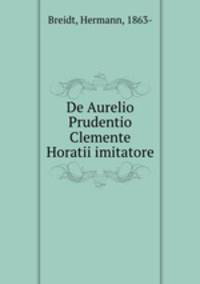 De Aurelio Prudentio Clemente Horatii imitatore