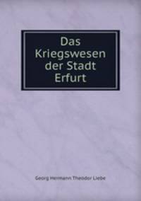 Das Kriegswesen der Stadt Erfurt