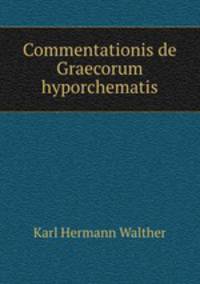 Commentationis de Graecorum hyporchematis