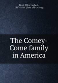 The Comey-Come family in America