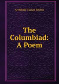 The Columbiad: A Poem