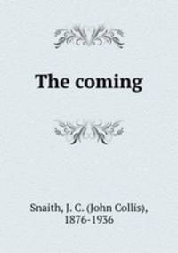 The coming