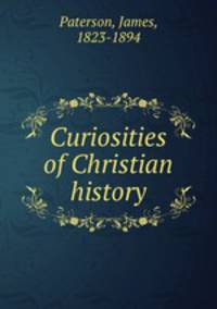 Curiosities of Christian history